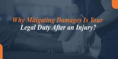 Why Mitigating Damages Is Your Legal Duty After an Injury